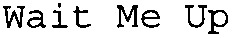 Wait Me Up_logo