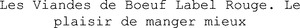 Les Viandes de Boeuf Label Rouge. Le plaisir de manger mieux_logo