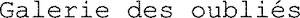 Galerie des oubliés_logo