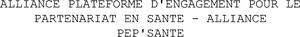 ALLIANCE PLATEFORME D'ENGAGEMENT POUR LE PARTENARIAT EN SANTE - ALLIANCE PEP'SANTE_logo