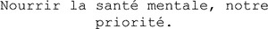 Nourrir la santé mentale, notre priorité._logo