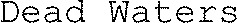 Dead Waters_logo