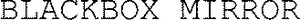 BLACKBOX MIRROR_logo